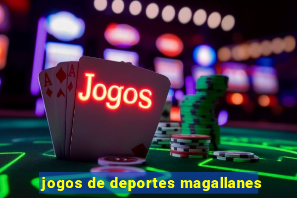 jogos de deportes magallanes